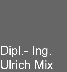dipl. ing. ulrich mix